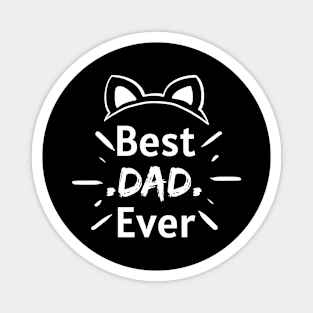 Best Dad Ever Magnet